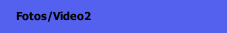 Fotos/Video2